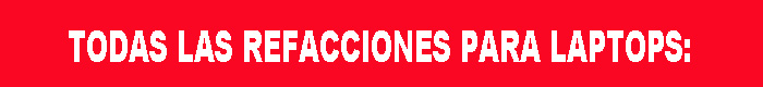 Todas las refacciones para laptops a bajo precio